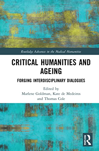 Beispielbild fr Critical Humanities and Ageing: Forging Interdisciplinary Dialogues zum Verkauf von Blackwell's