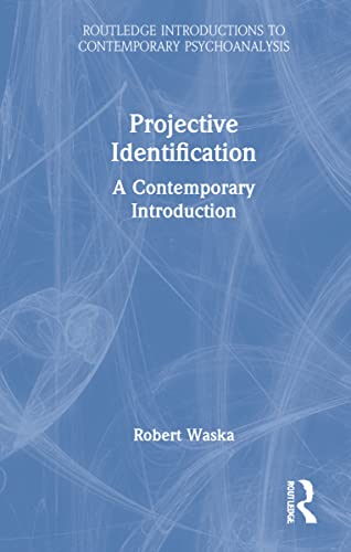 9780367630973: Projective Identification: A Contemporary Introduction (Routledge Introductions to Contemporary Psychoanalysis)