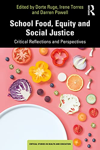 Stock image for School Food, Equity and Social Justice: Critical Reflections and Perspectives for sale by Blackwell's