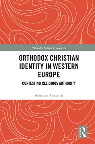 Beispielbild fr Orthodox Christian Identity in Western Europe: Contesting Religious Authority zum Verkauf von Blackwell's