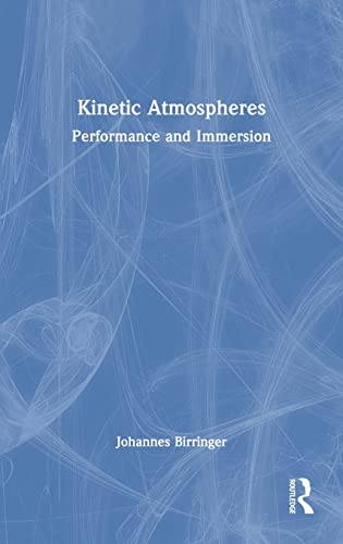 Stock image for Kinetic Atmospheres: Performance and Immersion for sale by Chiron Media