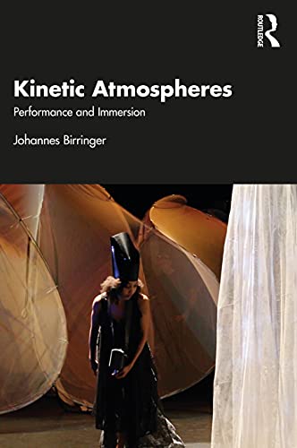 Stock image for Kinetic Atmospheres: Performance and Immersion for sale by Blackwell's