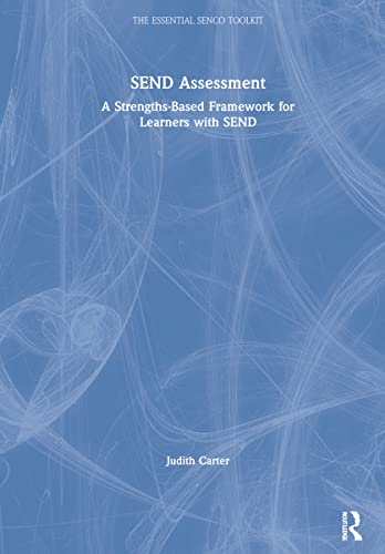 9780367632878: SEND Assessment: A Strengths-Based Framework for Learners with SEND (The Essential SENCO Toolkit)