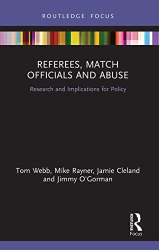 Beispielbild fr Referees, Match Officials and Abuse: Research and Implications for Policy zum Verkauf von Blackwell's