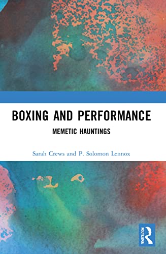Stock image for Boxing and Performance: Memetic Hauntings for sale by Books Puddle