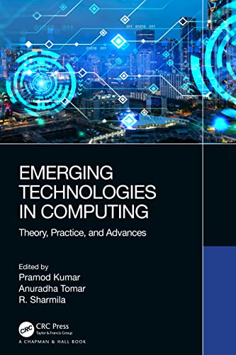 Beispielbild fr Emerging Technologies in Computing: Theory, Practice, and Advances zum Verkauf von Blackwell's