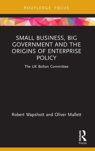Beispielbild fr Small Business, Big Government and the Origins of Enterprise Policy zum Verkauf von Blackwell's