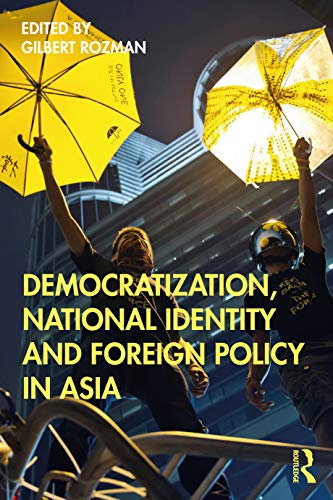 Beispielbild fr Democratization, National Identity and Foreign Policy in Asia zum Verkauf von Blackwell's