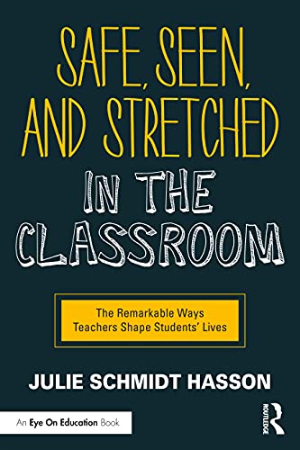 Imagen de archivo de Safe, Seen, and Stretched in the Classroom: The Remarkable Ways Teachers Shape Students' Lives a la venta por ThriftBooks-Atlanta