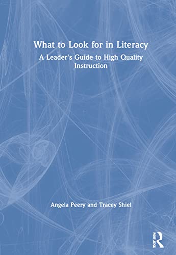 Imagen de archivo de What to Look for in Literacy: A Leader's Guide to High Quality Instruction a la venta por Chiron Media