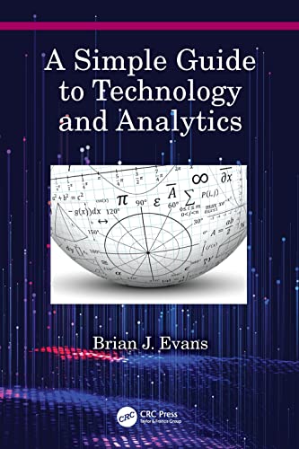 Imagen de archivo de A Simple Guide to Technology and Analytics a la venta por Blackwell's