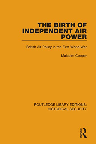 Stock image for The Birth of Independent Air Power for sale by Blackwell's