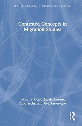 Beispielbild fr Contested Concepts in Migration Studies (Routledge Series on Global Order Studies) zum Verkauf von Lucky's Textbooks