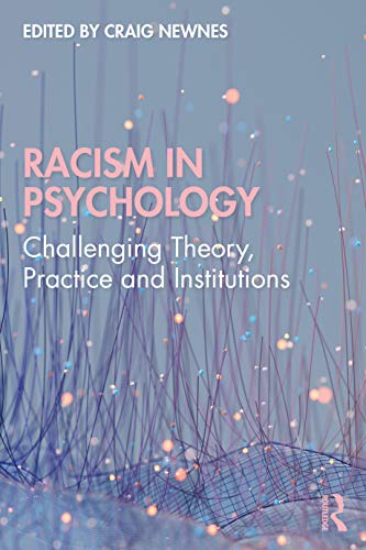 Beispielbild fr Racism in Psychology: Challenging Theory, Practice and Institutions zum Verkauf von Blackwell's