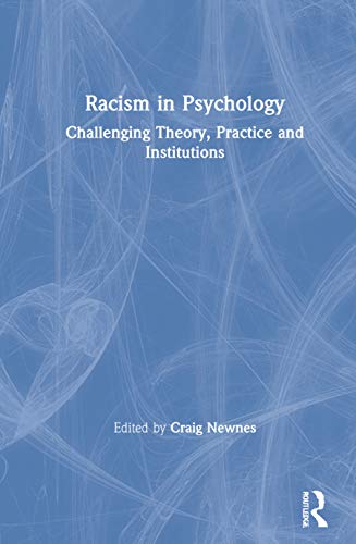 Beispielbild fr Racism in Psychology: Challenging Theory, Practice and Institutions zum Verkauf von Blackwell's