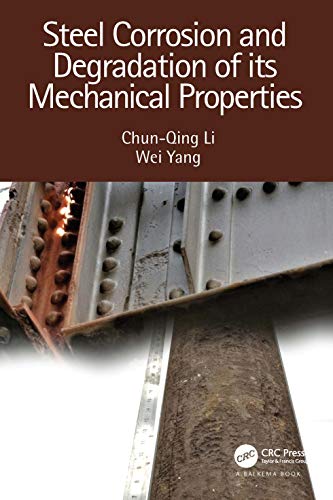 Beispielbild fr Steel Corrosion and Degradation of Its Mechanical Properties zum Verkauf von Revaluation Books