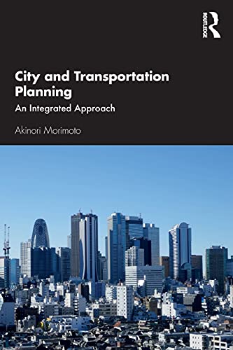 Imagen de archivo de City and Transportation Planning: An Integrated Approach a la venta por Chiron Media