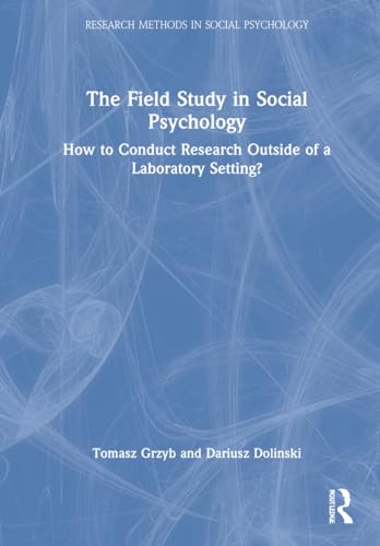Stock image for The Field Study in Social Psychology: How to Conduct Research Outside of a Laboratory Setting? (Research Methods in Social Psychology) for sale by Chiron Media
