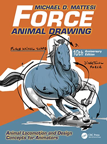 Beispielbild fr Force - Animal Drawing : Animal Locomotion and Design Concepts for Animators zum Verkauf von GreatBookPrices
