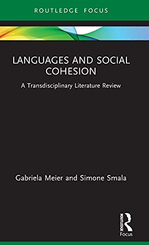 9780367637200: Languages and Social Cohesion: A Transdisciplinary Literature Review (Routledge Advances in Sociology)