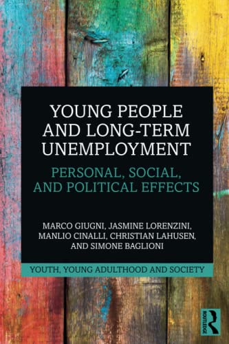 Beispielbild fr Young People and Long-Term Unemployment: Personal, Social, and Political Effects zum Verkauf von Blackwell's