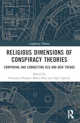 9780367638436: Religious Dimensions of Conspiracy Theories: Comparing and Connecting Old and New Trends