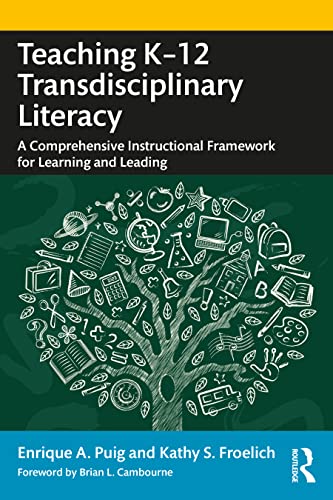 Stock image for Teaching K?12 Transdisciplinary Literacy: A Comprehensive Instructional Framework for Learning and Leading for sale by Books Unplugged