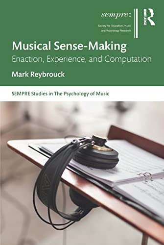 Beispielbild fr Musical Sense-making : Enaction, Experience, and Computation zum Verkauf von GreatBookPrices