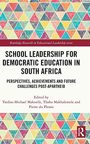 Beispielbild fr School Leadership for Democratic Education in South Africa: Perspectives, Achievements and Future Challenges Post-Apartheid (Routledge Research in Educational Leadership) zum Verkauf von Chiron Media
