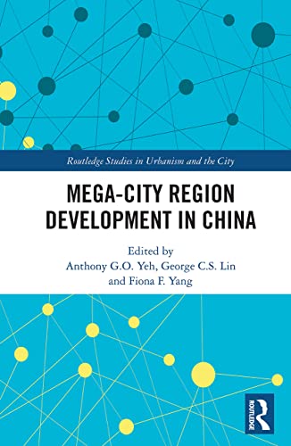 9780367639808: Mega-City Region Development in China (Routledge Studies in Urbanism and the City)