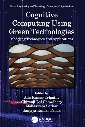 Stock image for Cognitive Computing Using Green Technologies : Modeling Techniques and Applications for sale by GreatBookPrices