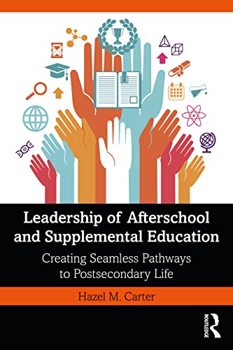 Stock image for Leadership of Afterschool and Supplemental Education: Creating Seamless Pathways to Post-Secondary Life for sale by Blackwell's