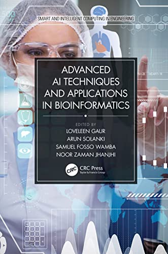 9780367641696: Advanced AI Techniques and Applications in Bioinformatics (Smart and Intelligent Computing in Engineering)