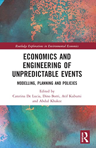 Stock image for Economics and Engineering of Unpredictable Events : Modelling, Planning and Policies for sale by GreatBookPrices