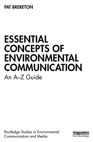 9780367642020: Essential Concepts of Environmental Communication: An A–Z Guide
