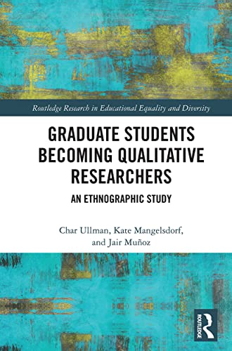Stock image for Graduate Students Becoming Qualitative Researchers (Routledge Research in Educational Equality and Diversity) for sale by Red's Corner LLC