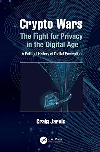 Stock image for Crypto Wars: The Fight for Digital Privacy: A Political History of Digital Encryption for sale by Chiron Media