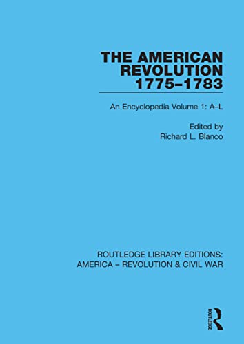 Imagen de archivo de The American Revolution 1775?1783: An Encyclopedia Volume 1: A?L (Routledge Library Editions: America - Revolution & Civil War) a la venta por Lucky's Textbooks