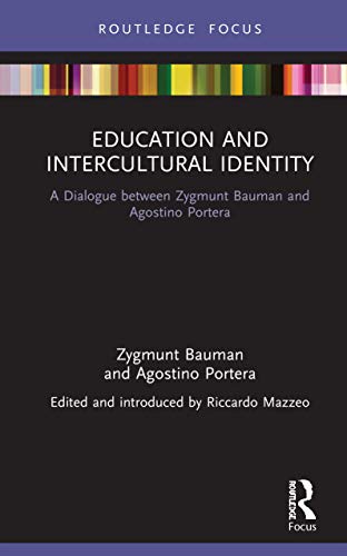 Stock image for Education and Intercultural Identity: A Dialogue between Zygmunt Bauman and Agostino Portera for sale by WorldofBooks