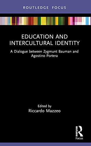 Stock image for Education and Intercultural Identity: A Dialogue between Zygmunt Bauman and Agostino Portera for sale by SecondSale