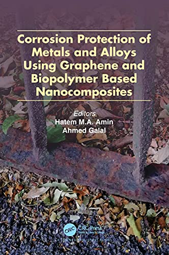 Stock image for Corrosion Protection of Metals and Alloys Using Graphene and Biopolymer Based Nanocomposites for sale by Blackwell's