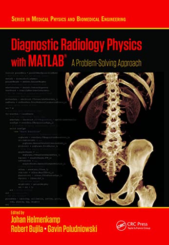 Stock image for Diagnostic Radiology Physics with MATLAB: A Problem-Solving Approach for sale by Blackwell's