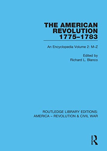 Imagen de archivo de The American Revolution 17751783: An Encyclopedia Volume 2: MZ (Routledge Library Editions Ame) a la venta por Chiron Media