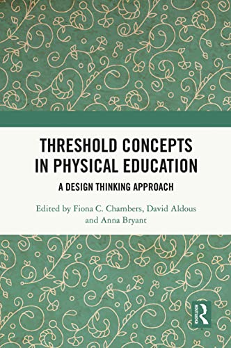 9780367643386: Threshold Concepts in Physical Education: A Design Thinking Approach
