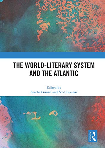 Beispielbild fr The World-Literary System and the Atlantic zum Verkauf von Blackwell's