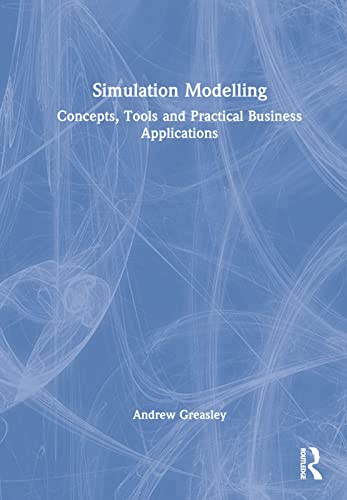 9780367643515: Simulation Modelling: Concepts, Tools and Practical Business Applications