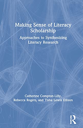 Imagen de archivo de Making Sense of Literacy Scholarship: Approaches to Synthesizing Literacy Research a la venta por Chiron Media