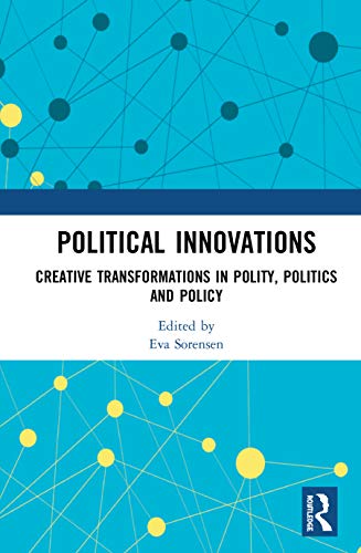 Stock image for Political Innovations: Creative Transformations in Polity, Politics and Policy for sale by Chiron Media