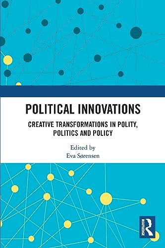 9780367646134: Political Innovations: Creative Transformations in Polity, Politics and Policy