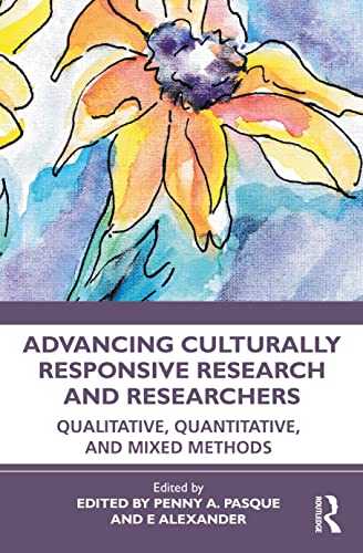 Stock image for Advancing Culturally Responsive Research and Researchers : Qualitative, Quantitative and Mixed Methods for sale by Better World Books